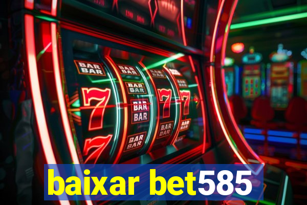 baixar bet585